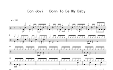 Bon Jovi《Born To Be My Baby》鼓谱_架子鼓谱