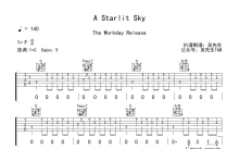 The Workday Release《A Starlit Sky》吉他谱_C调吉他弹唱谱