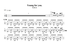 GALA乐队《young for you》鼓谱_架子鼓谱