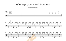 Adam Lambert《Whataya you Want From Me》鼓谱_架子鼓谱