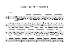 Taylor Swift《Haunted》鼓谱_架子鼓谱