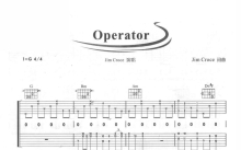 Jim Croce《Operator》吉他谱_G调吉他弹唱谱_双吉他版