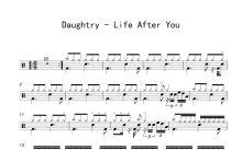 Daughtry《Life After You》鼓谱_架子鼓谱