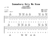 Keane《Somewhere Only We Know》吉他谱_G调吉他弹唱谱_精编完美版